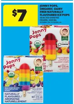 Real Canadian Superstore JONNY POPS, ORGANIC DAIRY FREE NATURALLY FLAVOURED ICE POPS offer