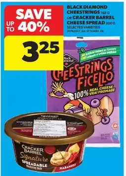 Real Canadian Superstore BLACK DIAMOND CHEESTRINGS 168 G OR CRACKER BARREL CHEESE SPREAD 200 G offer