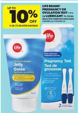 Real Canadian Superstore LIFE BRAND PREGNANCY OR OVULATION TEST, 1-9'S OR LUBRICANT offer