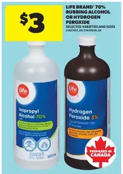 Real Canadian Superstore LIFE BRAND 70% RUBBING ALCOHOL OR HYDROGEN PEROXIDE offer