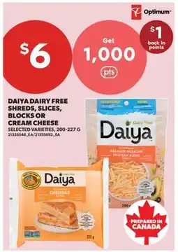 Real Canadian Superstore DAIYA DAIRY FREE SHREDS, SLICES, BLOCKS OR CREAM CHEESE offer