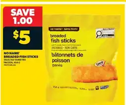 Real Canadian Superstore NO NAME BREADED FISH STICKS offer