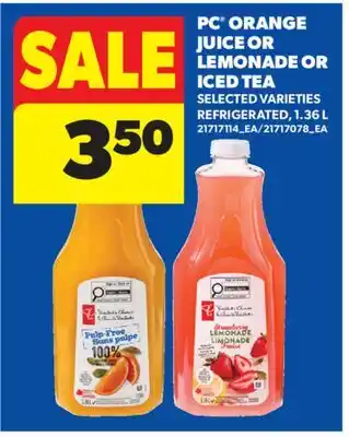 Real Canadian Superstore PC ORANGE JUICE OR LEMONADE OR ICED TEA offer