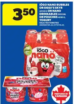Real Canadian Superstore IÖGO NANO BUBBLES OR SIGGI'S SKYR, 4X100 G OR NANO DRINKABLES, 6X93 ML OR POUCHES, 4X90 G, YOGURT offer