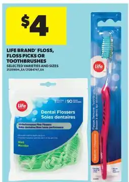 Real Canadian Superstore LIFE BRAND FLOSS, FLOSS PICKS OR TOOTHBRUSHES offer