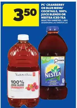 Real Canadian Superstore PC CRANBERRY OR BLUE MENU COCKTAILS, 100% JUICE BLENDERS OR NESTEA ICED TEA offer