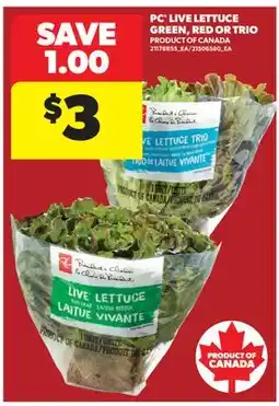 Real Canadian Superstore PC LIVE LETTUCE GREEN, RED OR TRIO offer