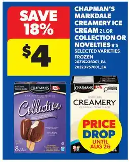 Real Canadian Superstore CHAPMAN'S MARKDALE CREAMERY ICE CREAM, 2 L OR COLLECTION NOVELTIES, 8'S offer