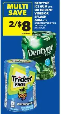Real Canadian Superstore DENTYNE ICE GUM, 60'S OR TRIDENT VIBES OR SPLASH GUM, 40'S offer