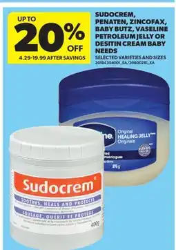 Real Canadian Superstore SUDOCREM, PENATEN, ZINCOFAX, BABY BUTZ, VASELINE PETROLEUM JELLY OR DERMA CREAM BABY NEEDS offer