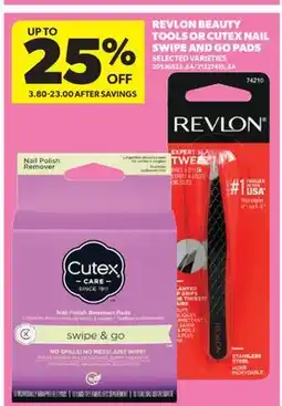 Real Canadian Superstore REVLON BEAUTY TOOLS OR CUTEX NAIL SWIPE AND GO PADS offer