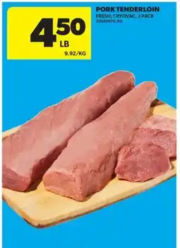 Real Canadian Superstore PORK TENDERLOIN offer