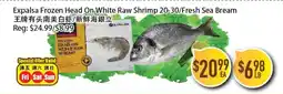 Full Fresh Supermarket Expalsa Frozen Head On White Raw Shrimp 20-30/Fresh Sea Bream offer