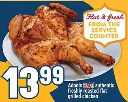 Marché Adonis Adonis Halal authentic freshly roasted flat grilled chicken offer