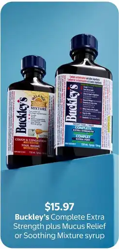 Walmart Buckley's Complete Extra Strength plus Mucus Relief or Soothing Mixture syrup offer