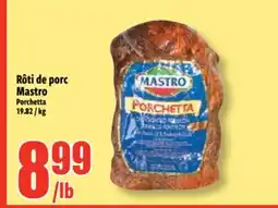 Bonanza Rôtí de porc Mastro offer