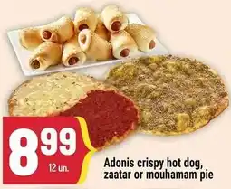 Marché Adonis Adonis crispy hot dog, zaatar or mouhamam pie offer