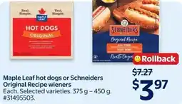 Walmart Maple leaf hot dogs or schneiders original recipe wieners offer