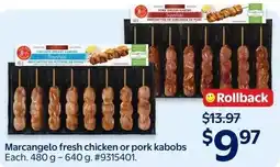 Walmart Marcangelo fresh chicken or pork kabobs offer