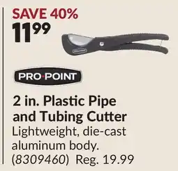 Princess Auto PRO•POINT 2 in. Plastic Pipe and Tubing Cutter offer