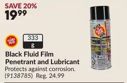Princess Auto Black Fluid Film Penetrant and Lubricant offer