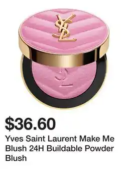 Sephora Yves Saint Laurent Make Me Blush 24H Buildable Powder Blush offer