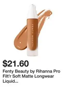 Sephora Fenty Beauty by Rihanna Pro Filt'r Soft Matte Longwear Liquid Foundation offer