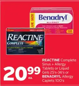 Rexall REACTINE Complete Sinus + Allergy Tablets or Liquid Gels 25's-36's or BENADRYL Allergy Caplets 100's offer