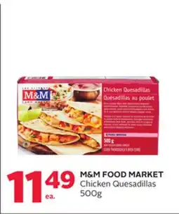 Rexall M&M FOOD MARKET Chicken Quesadillas offer
