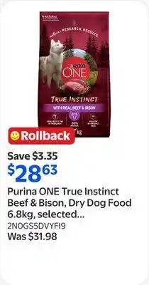 Walmart Purina ONE True Instinct Beef & Bison, Dry Dog Food 6.8kg, selected varieties offer