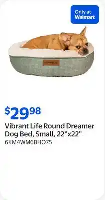 Walmart Vibrant Life Round Dreamer Dog Bed, Small, 22x22 offer