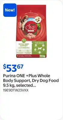 Walmart Purina ONE +Plus Whole Body Support, Dry Dog Food 9.5 kg, selected varieties offer