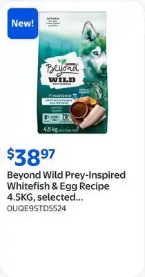 Walmart Beyond Wild Prey-Inspired Whitefish & Egg Recipe 4.5KG, selected varieties offer