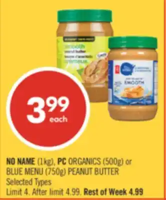 Shoppers Drug Mart NO NAME (1kg), PC ORGANICS (500g) or BLUE MENU (750g) PEANUT BUTTER offer