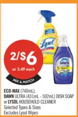 Shoppers Drug Mart ECO-MAX (740mL), DAWN ULTRA (431mL - 502mL) DISH SOAP or LYSOL HOUSEHOLD CLEANER offer