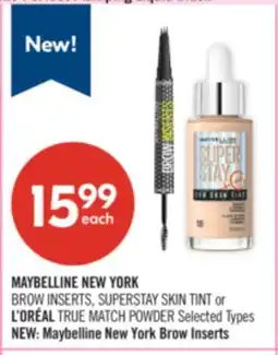 Shoppers Drug Mart MAYBELLINE NEW YORK BROW INSERTS, SUPERSTAY SKIN TINT or L'ORÉAL TRUE MATCH POWDER offer