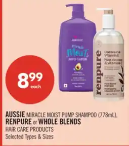 Shoppers Drug Mart AUSSIE MIRACLE MOIST PUMP SHAMPOO (778mL), RENPURE or WHOLE BLENDS HAIR CARE PRODUCTS offer