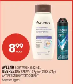 Shoppers Drug Mart AVEENO BODY WASH (532mL), DEGREE DRY SPRAY (107g) or STICK (74g) ANTIPERSPIRANT/DEODORANT offer