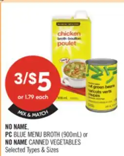 Shoppers Drug Mart NO NAME PC BLUE MENU BROTH (900mL) or NO NAME CANNED VEGETABLES offer