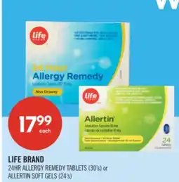 Shoppers Drug Mart LIFE BRAND 24HR ALLERGY REMEDY TABLETS (30's) or ALLERTIN SOFT GELS (24's) offer