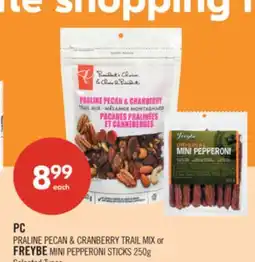 Shoppers Drug Mart PC PRALINE PECAN & CRANBERRY TRAIL MIX or FREYBE MINI PEPPERONI STICKS offer