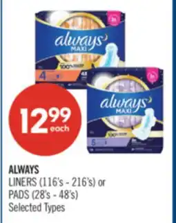 Shoppers Drug Mart ALWAYS LINERS (116's - 216's) or PADS (28's - 48's) offer