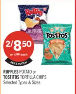 Shoppers Drug Mart RUFFLES POTATO or TOSTITOS TORTILLA CHIPS offer