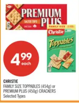 Shoppers Drug Mart CHRISTIE FAMILY SIZE TOPPABLES (454g) or PREMIUM PLUS (450g) CRACKERS offer