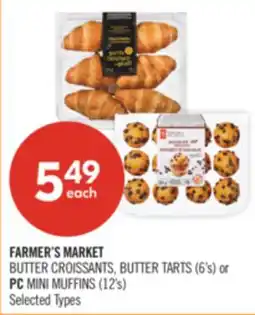 Shoppers Drug Mart FARMER'S MARKET BUTTER CROISSANTS, BUTTER TARTS (6's) or PC MINI MUFFINS (12's) offer