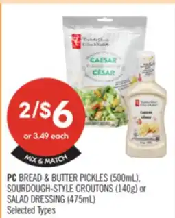 Shoppers Drug Mart PC BREAD & BUTTER PICKLES (500mL), SOURDOUGH-STYLE CROUTONS (1.40g) or SALAD DRESSING (475mL) offer