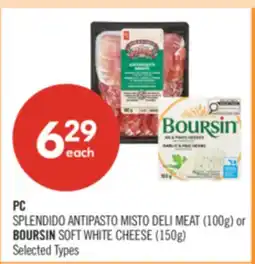 Shoppers Drug Mart PC SPLENDIDO ANTIPASTO MISTO DELI MEAT (100g) or BOURSIN SOFT WHITE CHEESE (150g) offer