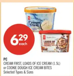 Shoppers Drug Mart PC CREAM FIRST, LOADS OF ICE CREAM (1.5L) or COOKIE DOUGH ICE CREAM BITES offer