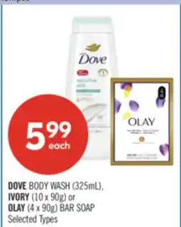 Shoppers Drug Mart DOVE BODY WASH (325mL), IVORY (10 x 90g) or OLAY (4 x 90g) BAR SOAP offer