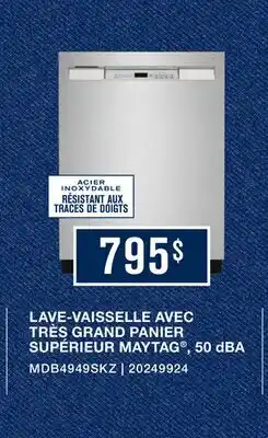 Leon's LAVE-VAISSELLE AVEC TRÈS GRAND PANIER SUPERIEUR MAYTAG offer